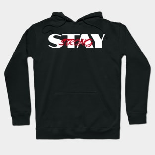 Stay Strong Hoodie